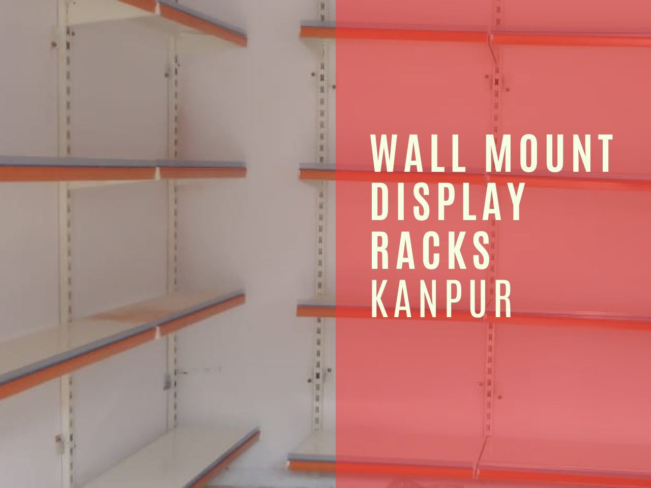 wall mount Display racks  Kanpur.jpg